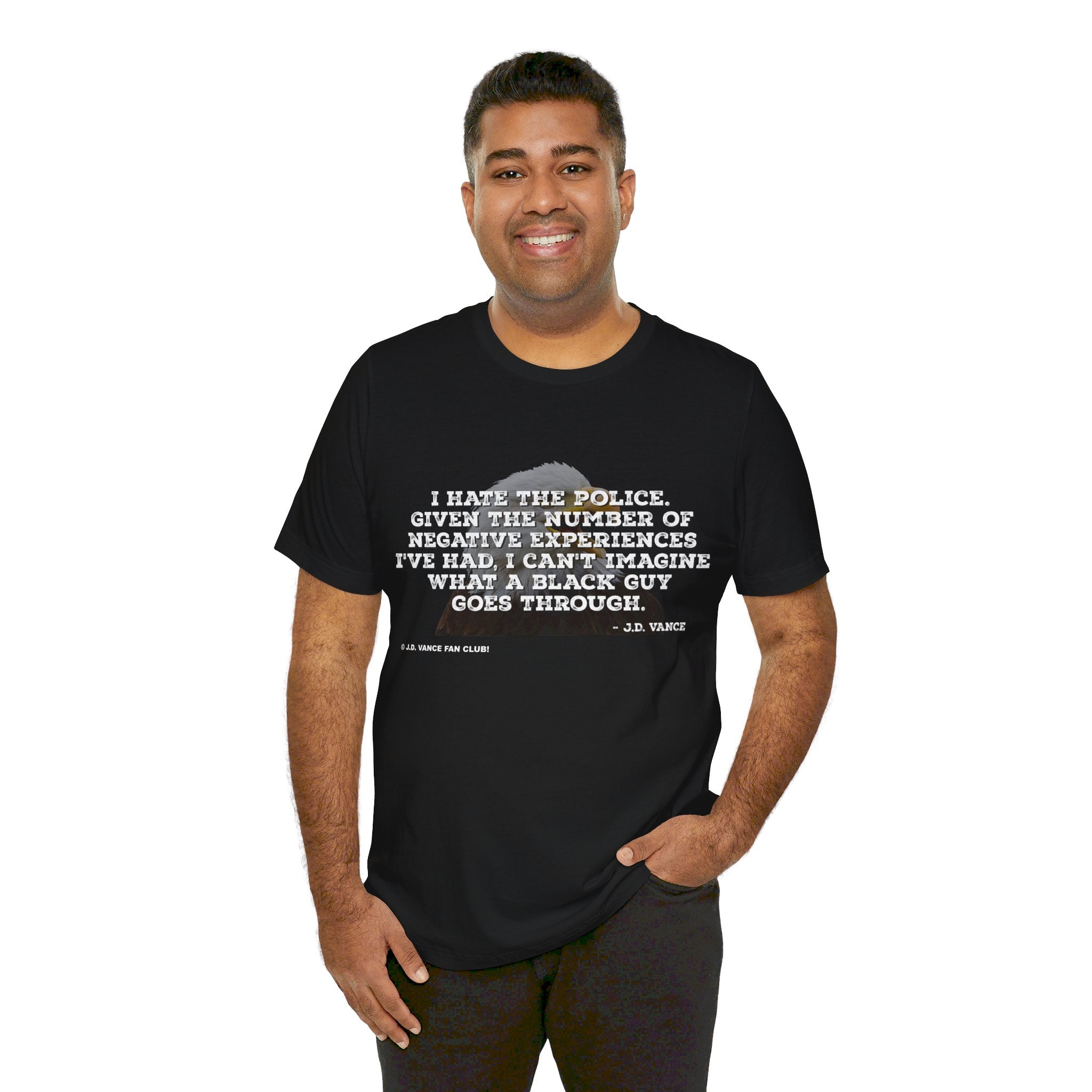 JD Vance I Hate the Police Quote Unisex Jersey Short Sleeve Tee