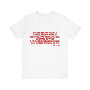 JD Vance Fear Trump Makes People Afraid Quote Unisex Jersey Short Sleeve Tee Express Delivery available