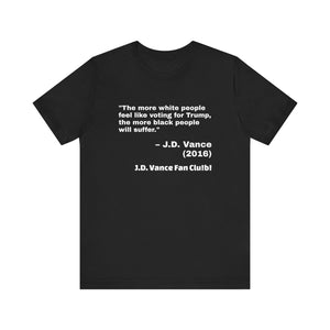 JD Vance White People Quote Unisex Jersey Short Sleeve Tee