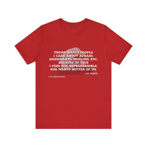 JD Vance Fear Trump Makes People Afraid Quote Unisex Jersey Short Sleeve Tee Express Delivery available