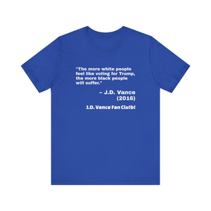 JD Vance White People Quote Unisex Jersey Short Sleeve Tee