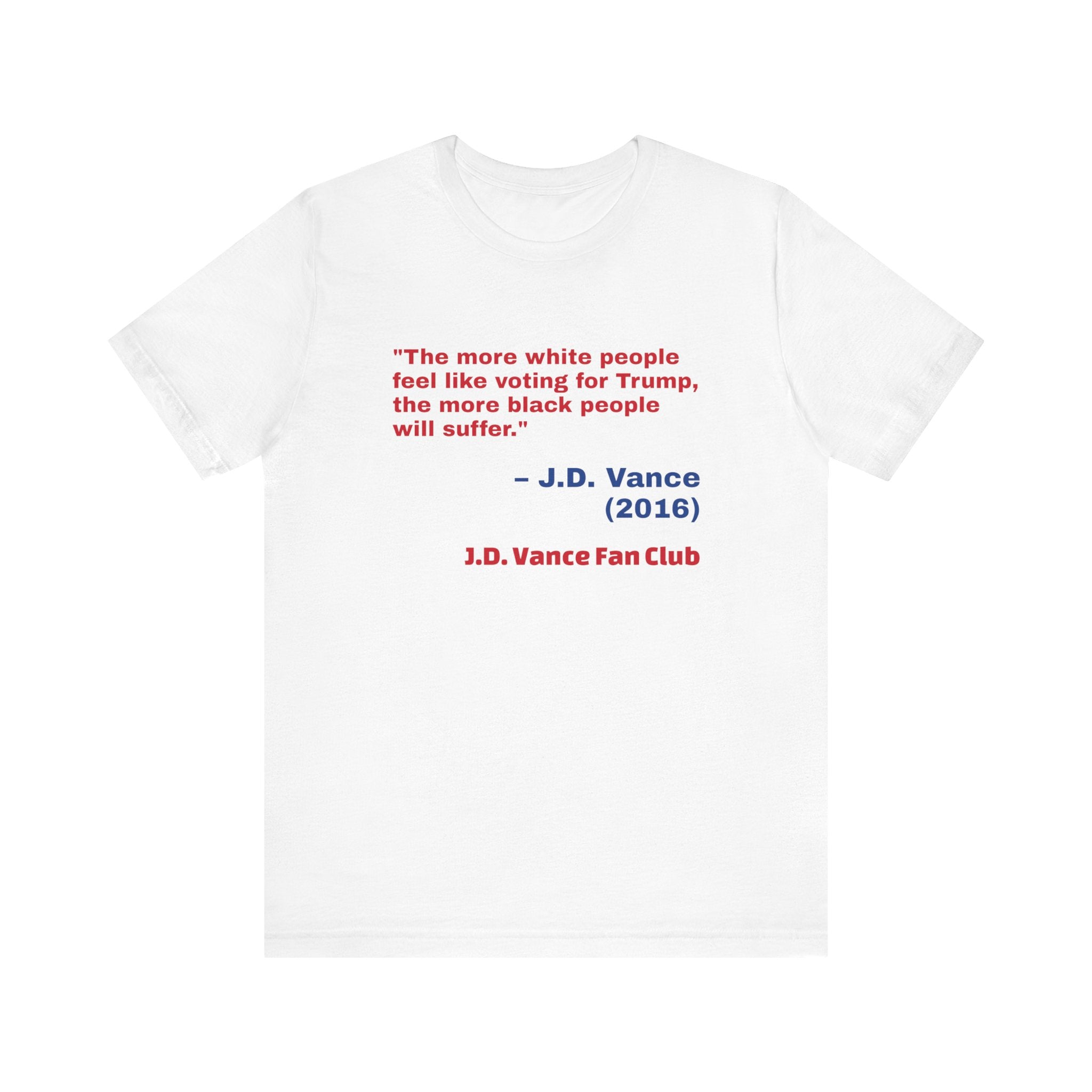 JD Vance White People Quote Unisex Jersey Short Sleeve Tee