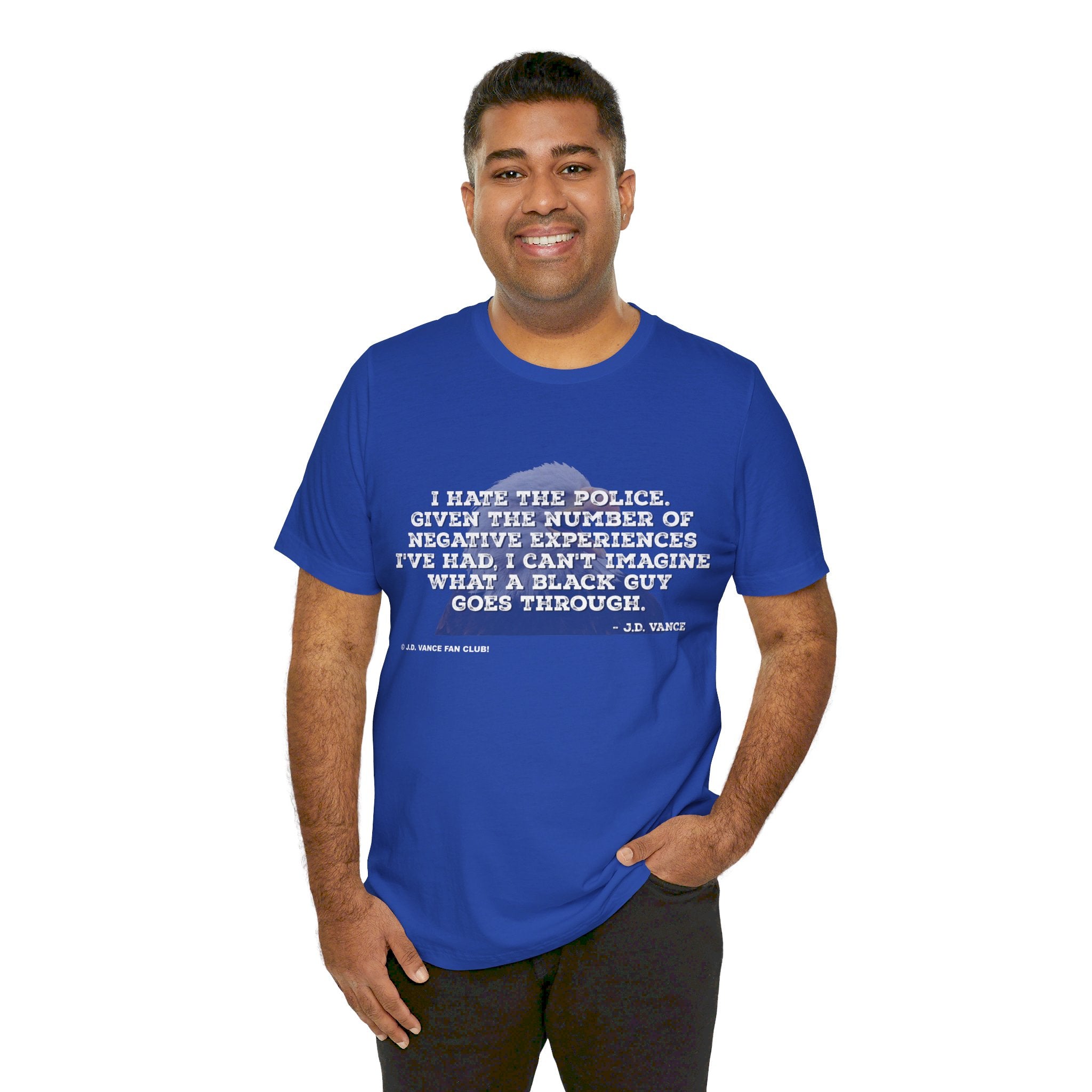 JD Vance I Hate the Police Quote Unisex Jersey Short Sleeve Tee